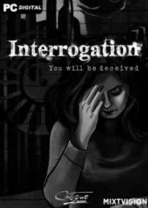 Interrogation: You will be deceived игра с торрента