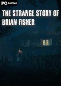 The Strange Story Of Brian Fisher Chapter 1 игра с торрента