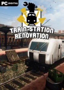 Train Station Renovation скачать торрент