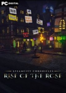 SteamCity Chronicles - Rise Of The Rose скачать торрент