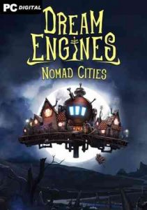 Dream Engines: Nomad Cities скачать торрент