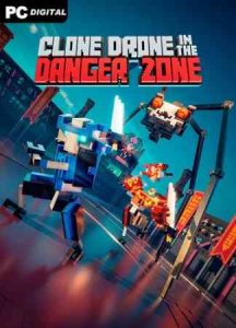 Clone Drone in the Danger Zone игра с торрента