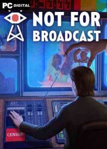 Not For Broadcast игра с торрента