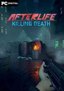 AFTERLIFE: KILLING DEATH скачать торрент