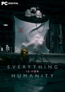 Everything Is For Humanity скачать торрент