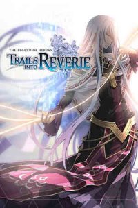 The Legend of Heroes: Trails into Reverie игра с торрента