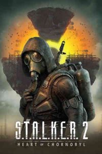 S.T.A.L.K.E.R. 2: Heart of Chernobyl (2024) торрент